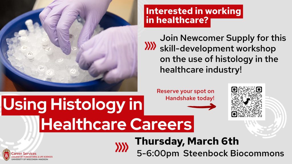 Using Histology in Healthcare Careers (skill development workshop with Newcomer Supply) March 6, 5-6pm (Steenbock Library BioCommons)